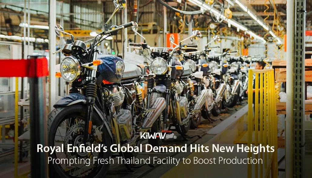 Royal Enfield’s Global Demand Hits New Heights, Prompting Fresh Thailand Facility to Boost Production