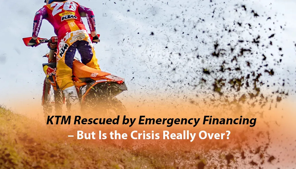 KTM Rescued by €600M Bailout – What’s Next for the Motorcycle Giant?