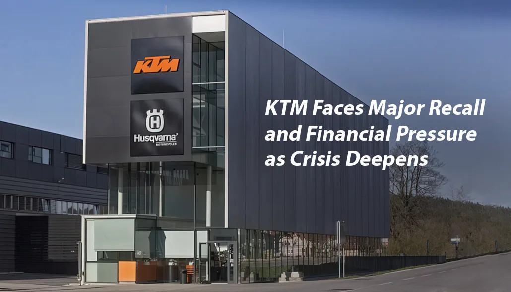 KTM Faces Major Recall and Financial Pressure as Crisis Deepens