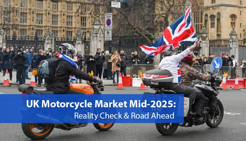 UK Motorcycle Market Mid-2025: Reality Check & Road Ahead