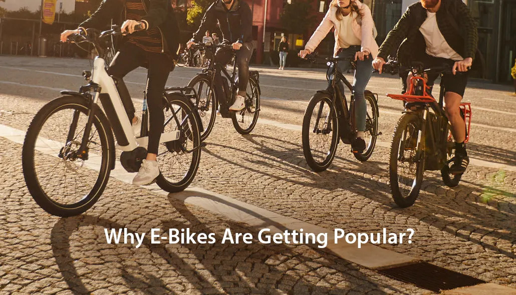 Why E-Bikes Are Getting Popular?