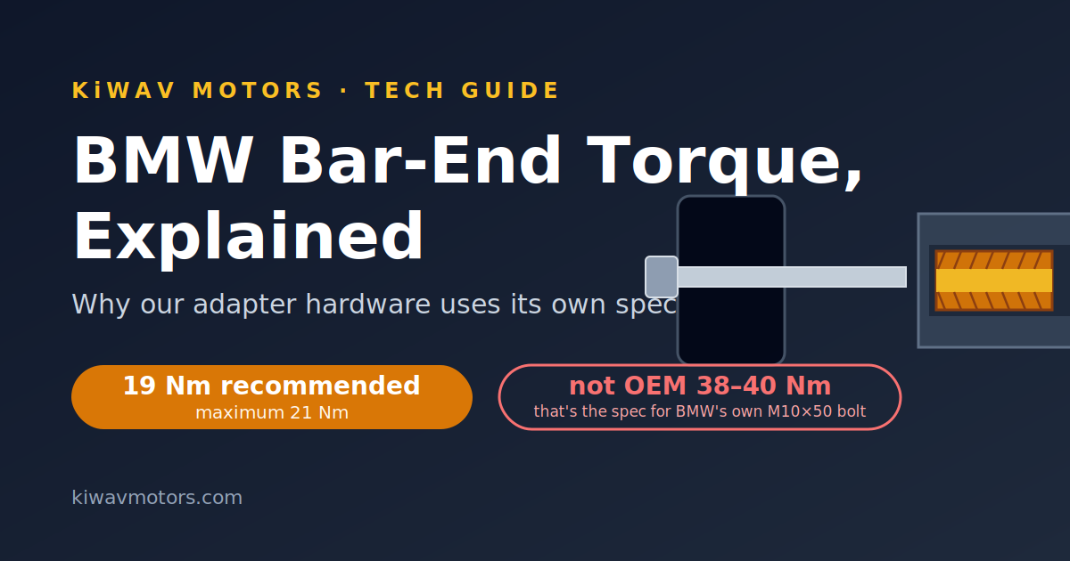 BMW Bar-End Torque Explained — KiWAV 19 Nm vs OEM 38–40 Nm