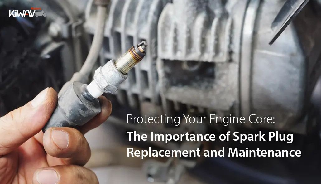 Protecting Your Engine Core: The Importance of Spark Plug Replacement and Maintenance