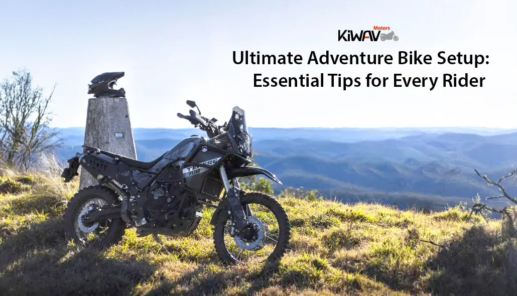 Ultimate Adventure Bike Setup: Essential Tips for Every Rider